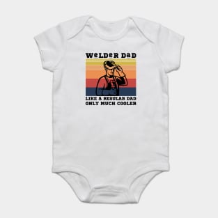 Welder dad like a regular dad only much cooler Baby Bodysuit